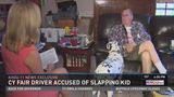 Both sides of the story concerning Cy Fair driver accused of slapping kid.