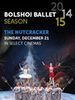 Bolshoi Ballet: The Nutcracker