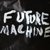 FUTURE MACHINE