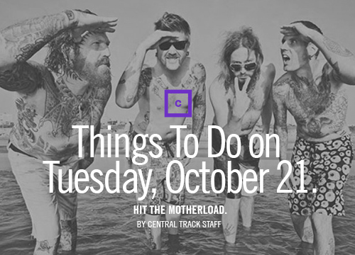 Things To Do On Tuesday, October 21.