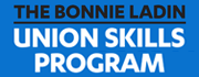 The Bonnie Ladin Union Skills Program