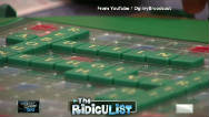 The RidicuList: Scrabble-rousers!