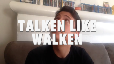 TALKEN LIKE WALKEN