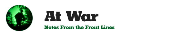 At War - Notes From the Front Lines