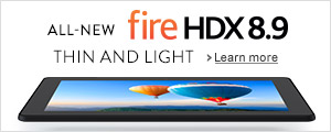 Fire HDX 8.9 - Our Most Powerful Tablet Ever