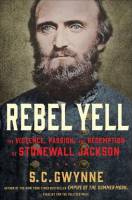 Rebel+Yell+by+S.C.+Gwynne