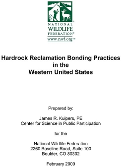 Hardrock Reclamation Bonding Practices in the Western United States