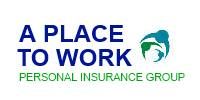 A PLACE TO WORK PERSONAL INSURANCE GROUP