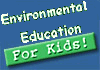 Environmental Education for Kids