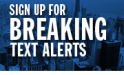 sign-up-for-breaking-text-alerts