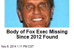 Body of Fox Exec Missing Since 2012 Found