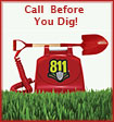 Call 811 Before You Dig!