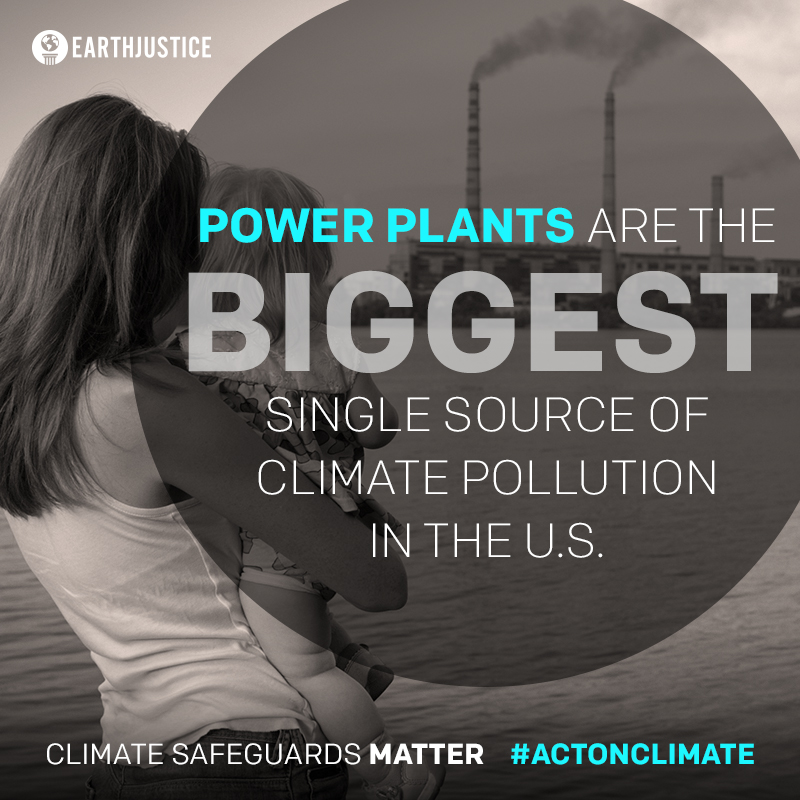 Power plants are the biggest single source of climate pollution in the U.S.