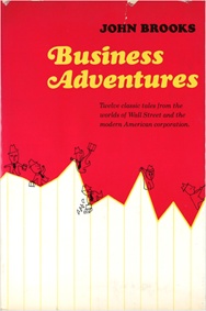Business Adventures by John Brooks - Book Review | GatesNotes.com The Blog of Bill Gates