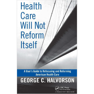 Health Care Will Not Reform Itself - Book Review