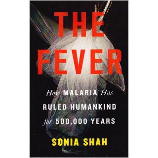 The Fever by Sonia Shah - Book Review | GatesNotes.com The Blog of Bill Gates