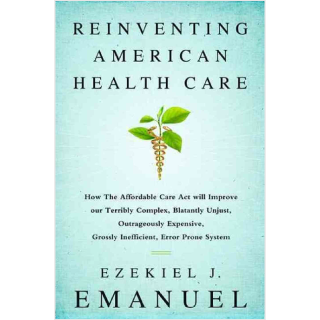 Reinventing American Health Care by Ezekiel Emanuel | GatesNotes.com The Blog of Bill Gates
