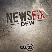 CW33 - NewsFix Dallas