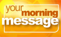 your morning message carousel