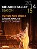 Bolshoi Ballet: Romeo and Juliet