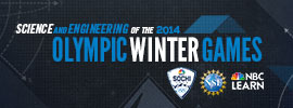 Science & Engineering of the 2014 Olympic Winter Games