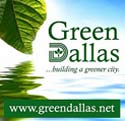 Green Dallas - Building a Greater City. www.greendallas.net