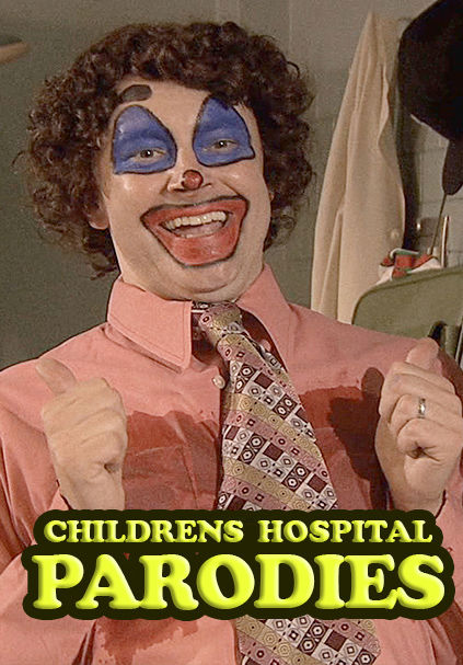 Childrens Hospital Parodies