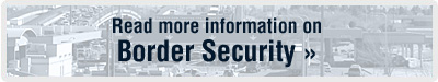 Read more information on Border Security