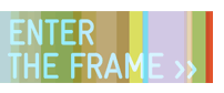 Enter the Frame