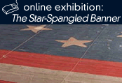 Online Exhibition: The Star-Spangled Banner