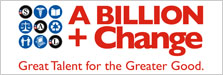 Less than seven months after challenging corporate America to deliver $1 billion in pro bono volunteering support for nonprofits, Corporation for National and Community Service CEO David Eisner hailed $280 million in new pledges that pushed the campaign tally past $406 million, announced new research spotlighting the untapped potential for pro-bono volunteers, and unveiled a new campaign brand, A Billion + Change. 