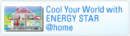 Cool your world with ENERGY STAR @home