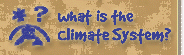 What is the Climate System?