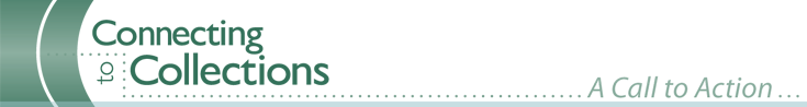 Connecting to Collections: A Call to Action