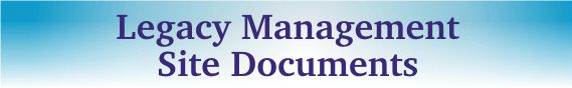 Legacy Management Site Documents