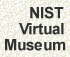 [NIST Virtual Museum]