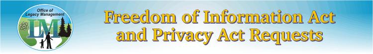 Freedom of Information Act and Privacy Act Requests 