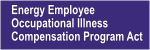 Energy Employees Occupational Illness Compensation Program Act