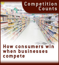Competition Counts - How consumers win when businesses compete