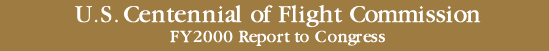 U S Centennial of Flight Commission F Y 2000 Report to Congress