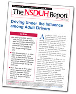 cover of NSDUH report, Driving Under the Influence among Adult Drivers - click to view report