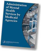cover of Administration of Mental Health Services by Medicaid Agencies - click to view report