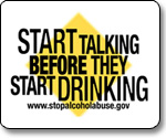 Start Talking Before They Start Drinking - www.stopalcoholabuse.gov