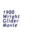 1900 Wright Glider Movie