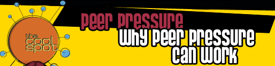 Why Peer Pressure Can Work title with The Cool Spot Logo