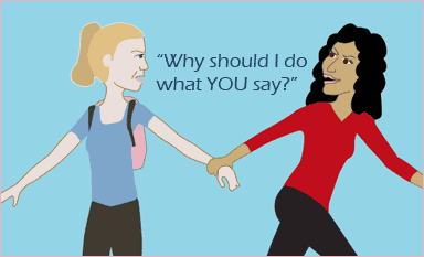 girl asks other girl -- why should I do what YOU say