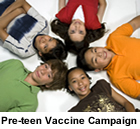 Pre-teen Vaccine Campaign image.