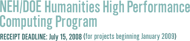 Fellowships at Digital Humanities Centers.  Receipt Deadline September 15, 2008 (for projects beginning as early as June 1, 2009).