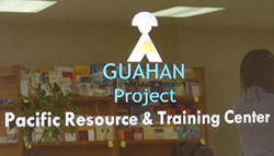 Guahan Project: Pacific Resource and Training Center