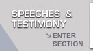 Speeches and Testimony - Enter Section Button